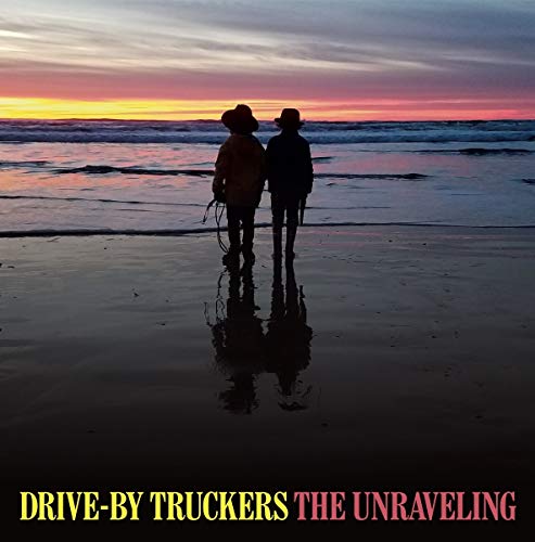 DRIVE-BY TRUCKERS - THE UNRAVELING