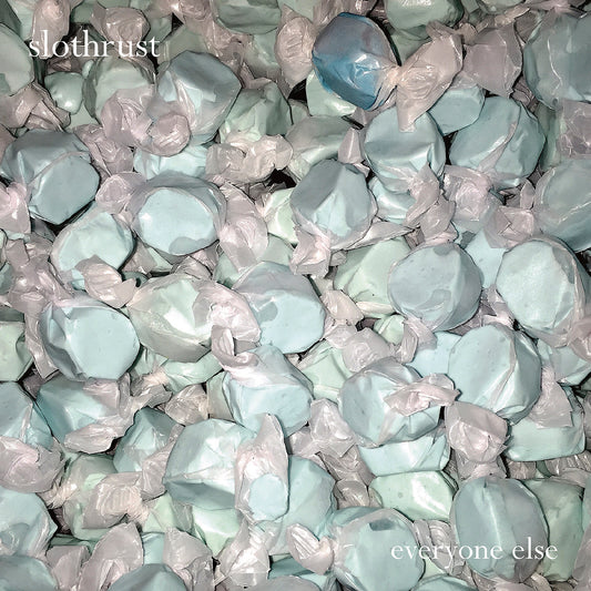 SLOTHRUST - EVERYONE ELSE