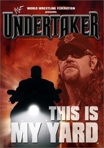 W.W.F. (WORLD WRESTLING FEDERA: UNDERTAKER: THIS IS MY YARD