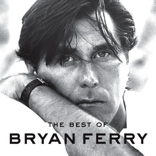 FERRY, BRYAN  - BEST OF BRYAN FERRY