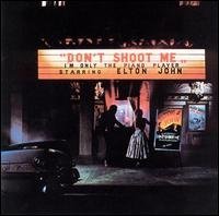 JOHN, ELTON  - DON`T SHOOT ME