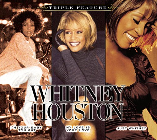 HOUSTON, WHITNEY - TRIPLE FEATURE