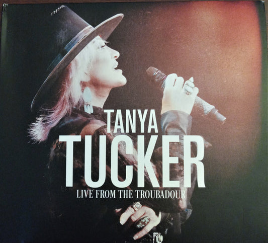 TUCKER, TANYA  - LIVE FROM THE TROUBADOUR