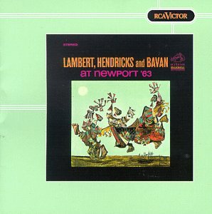 LAMBERT HENDRICKS & BAVAN - LIVE AT NEWPORT 63