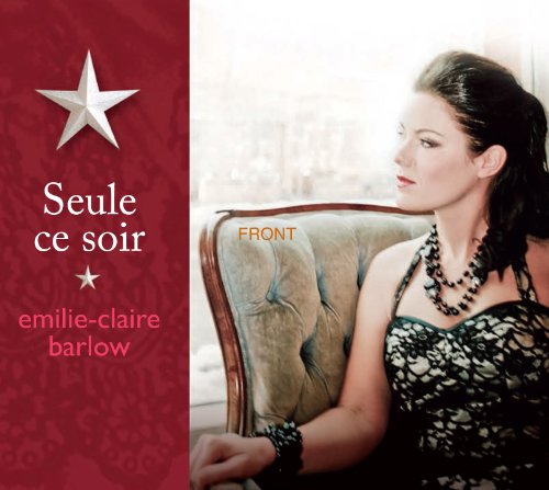 BARLOW, EMILIE-CLAIRE - BARLOW, EMILIE-CLAIR - SEULE CE SOIR