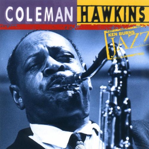 KEN BURNS JAZZ - COLEMAN HAWKINS