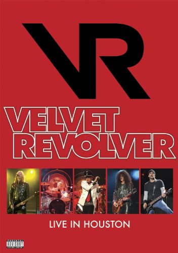 VELVET REVOLVER: LIVE IN HOUSTON 2005