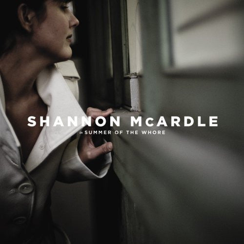 MCARDLE, SHANNON  - IN THE SUMMER OF THE WHORE