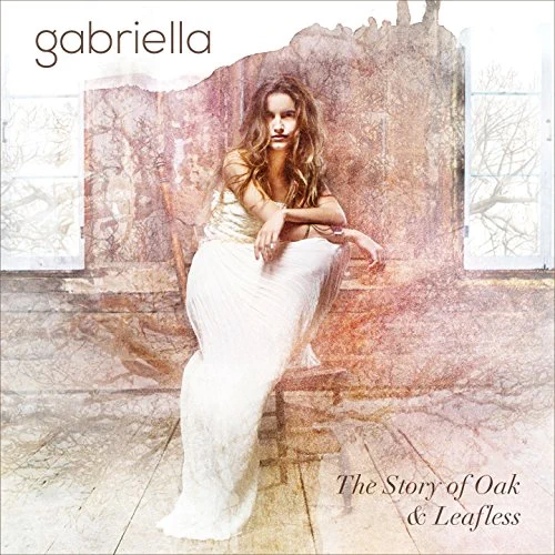 GABRIELLA  - STORY OF OAK & LEAFLESS