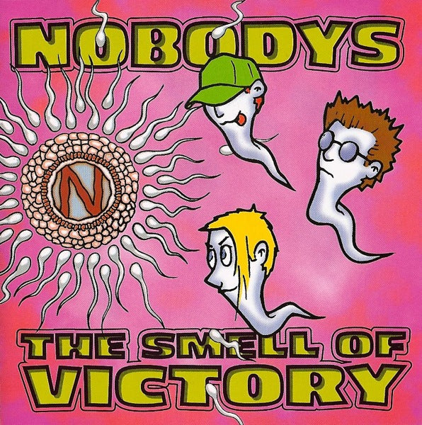 NOBODYS  - SMELL OF VICTORY