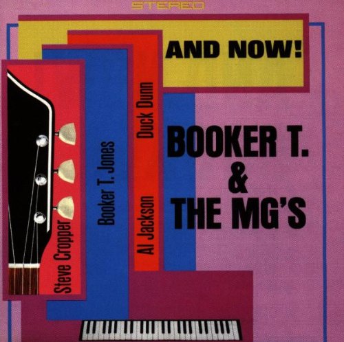 BOOKER T & MG'S - AND NOW