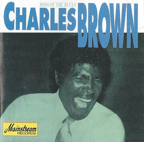 BROWN, CHARLES  - BOSS OF THE BLUES