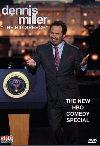 DENNIS MILLER: THE BIG SPEECH