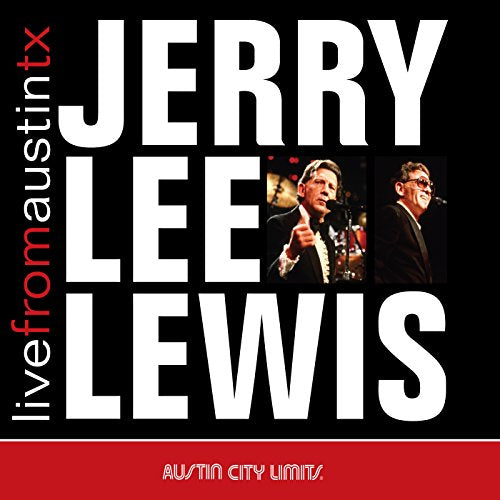 LEWIS, JERRY LEE - LIVE FROM AUSTIN, TX