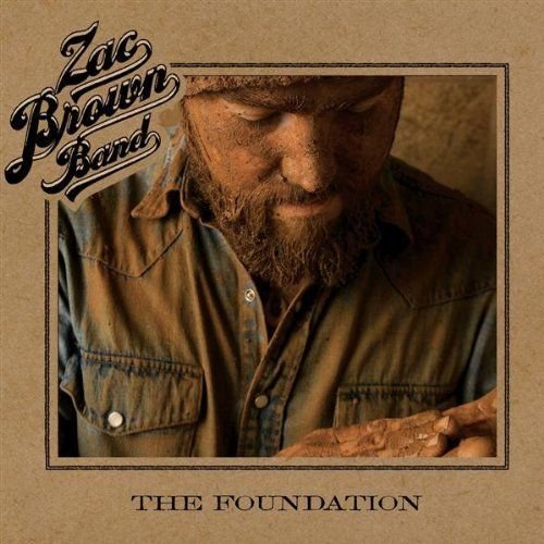 ZAC BROWN BAND - THE FOUNDATION