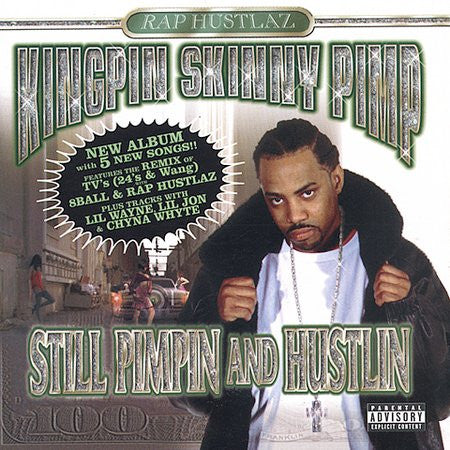 KINGPIN SKINNY PIMP  - STILL PIMPIN' & HUSTLIN'