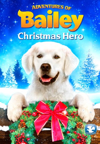 ADVENTURES OF BAILEY: CHRISTMAS HERO