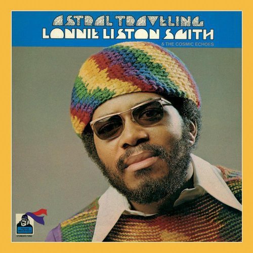 LONNIE LISTON SMITH - ASTRAL TRAVELING