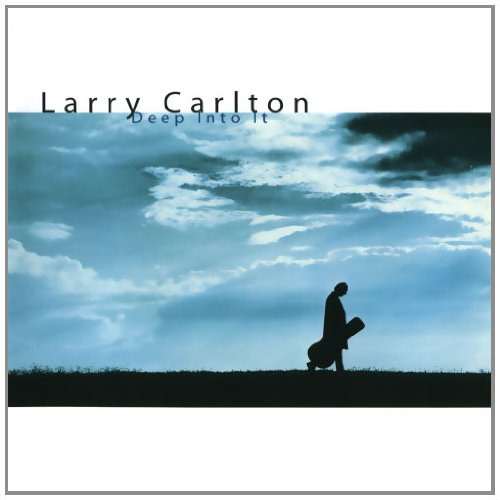 CARLTON, LARRY - DEEP INTO IT