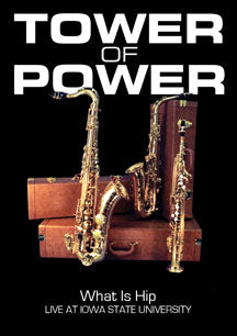 TOWER OF POWER - WHAT IS HIP: LIVE AT IOWA STATE UNIVERSITY [DVD]