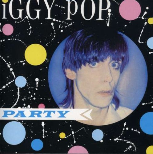 POP, IGGY - PARTY