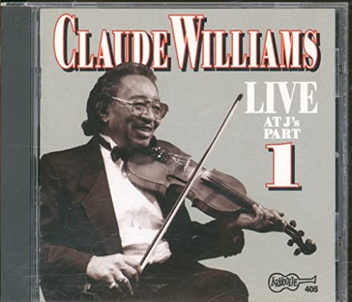 WILLIAMS, CLAUDE  - LIVE AT J'S PART 1