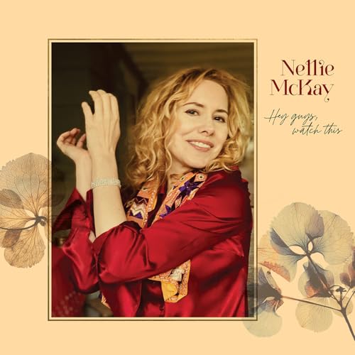 NELLIE MCKAY - HEY GUYS, WATCH THIS (VINYL)