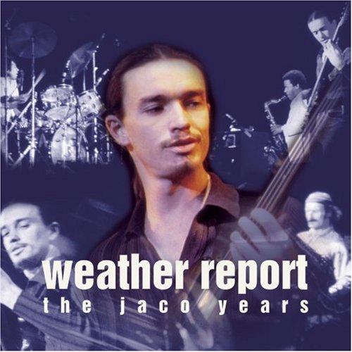 WEATHER REPORT - V40 THIS IS JAZZ: JACO YEARS (