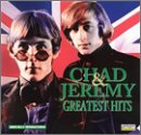 CHAD & JEREMY - GREATEST HITS