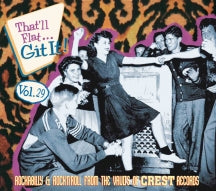 THAT'LL FLAT GIT IT VOL. 29: ROCKABILLY & ROCK 'N' ROLL FROM THE VAULTS OF CREST RECORDS [CD]