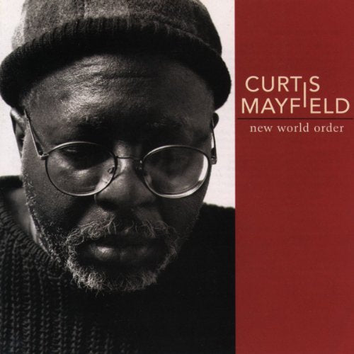 CURTIS MAYFIELD - NEW WORLD ORDER