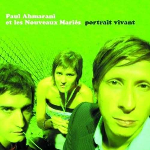 PAUL AHMARANI ET LES NOUVEAUX MARIES - PORTRAIT VIVANT (CD)