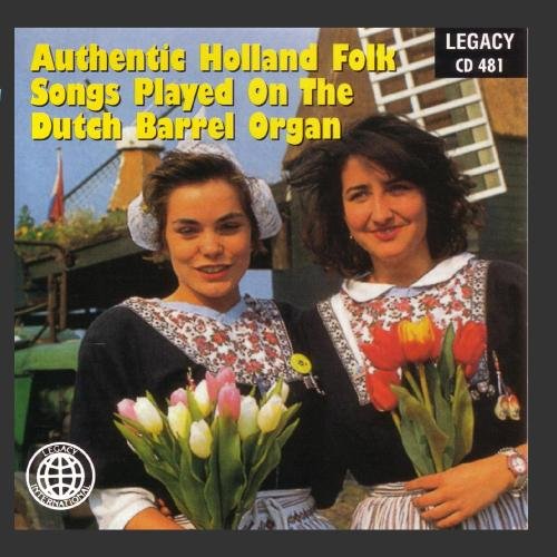 VARIOUS - AUTHENTIC HOLLAND FOLK SONGS PLAYED ON T