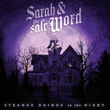 SARAH & THE SAFE WORD - STRANGE DOINGS IN THE NIGHT [CD]