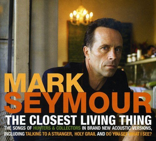 SEYMOUR, MARK  - CLOSEST LIVING THING