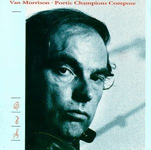 VAN MORRISON - POETIC CHAMPIONS COMPOSE