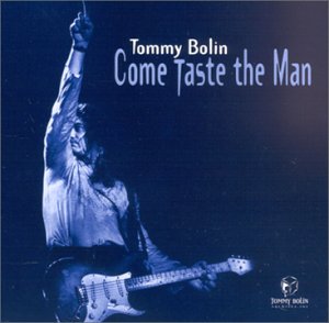 BOLIN, TOMMY - COME TASTE THE MAN