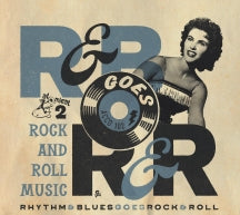 RHYTHM & BLUES GOES ROCK & ROLL 2: ROCK AND ROLL MUSIC [CD]