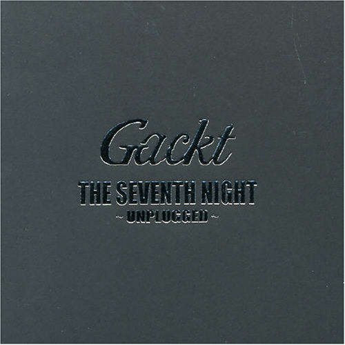 GACKT - SEVENTH NIGHT