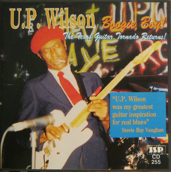 WILSON, U.P.  - BOOGIE BOY: TEXAS GUITAR TORNADO