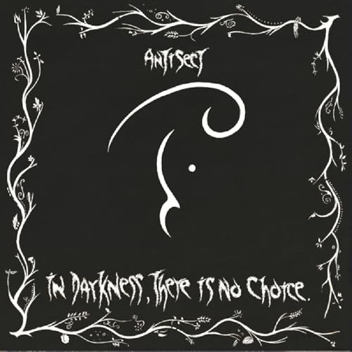 ANTISECT - IN DARKNESS, THERE IS NO CHOICE (LIMITED ANALOGUE 40TH ANNIVERSARY) (VINYL)