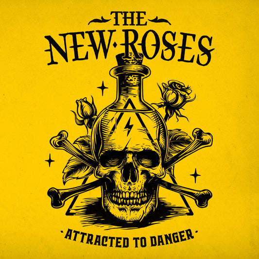 NEW ROSES  - ATTRACTED TO DANGER