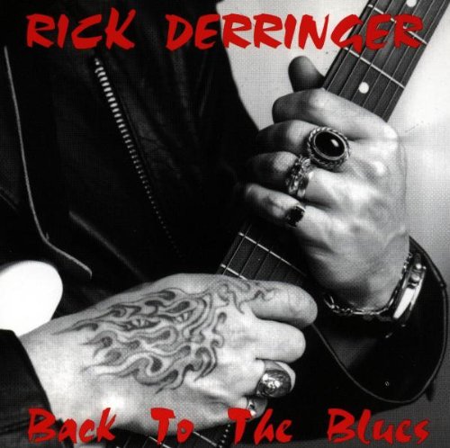 DERRINGER, RICK  - BACK TO THE BLUES