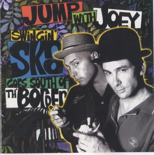 JUMP WITH JOEY  - SWINGIN' SKA GOES SOUTH OF THE BORDER