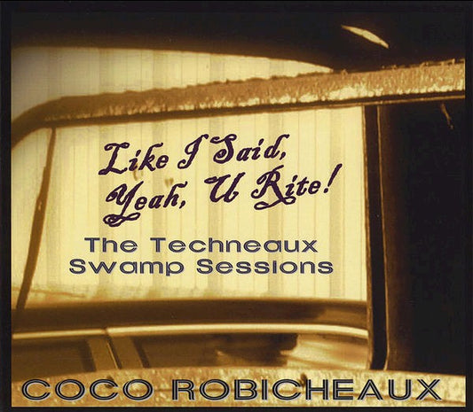 ROBICHEAUX, COCO  - LIKE I SAID, YEAH, U RITE!