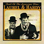 LAUREL AND HARDY - TRAIL OF THE LONESOME PINE