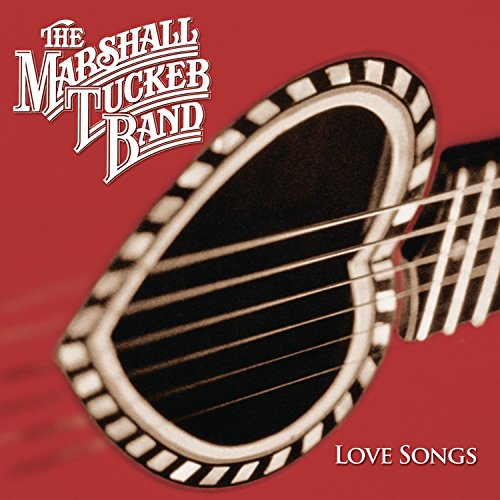 MARSHALL TUCKER BAND - LOVE SONGS