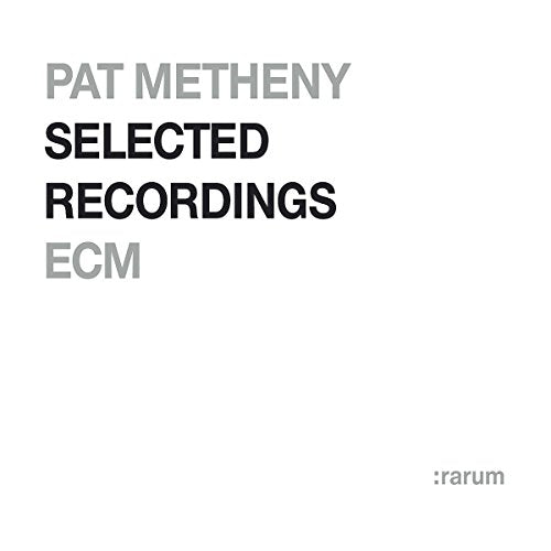 METHENY, PAT - RARUM: SELECTED RECORDINGS