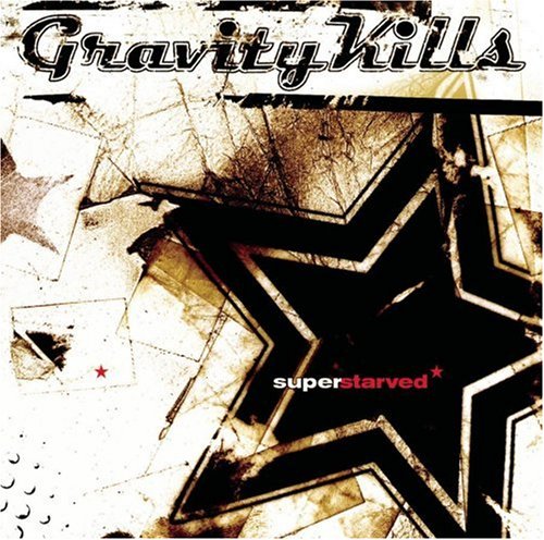 GRAVITY KILLS - SUPERSTARVED