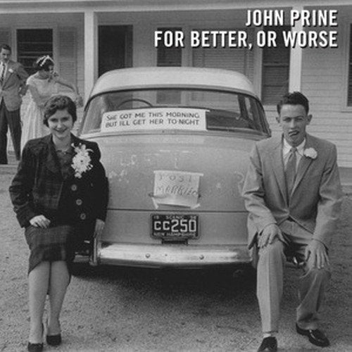 JOHN PRINE - FOR BETTER, OR WORSE